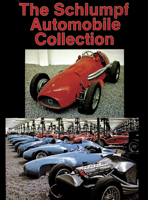 The Schlumpf Automobile Collection - Schiffer Publishing Ltd