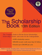 The Scholarship Book, 13th Edition: The Complete Guide to Private-Sector Scholarships, Fellowships, Grants, and Loan S for the Undergraduate