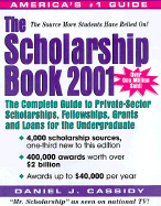 The Scholarship Book: The Complete Guide to Private-Sector Scholarships, Fellowships, Grants, and Loans for the Undergraduate