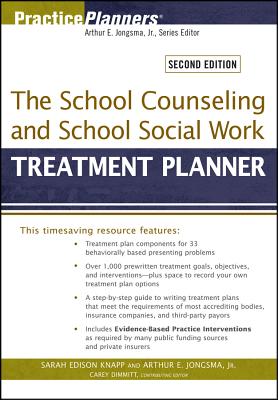 The School Counseling and School Social Work Treatment Planner - Knapp, Sarah Edison, and Jongsma, Arthur E, and Dimmitt, Carey