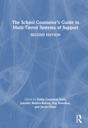 The School Counselor's Guide to Multi-Tiered Systems of Support