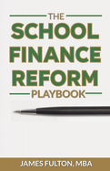 The School Finance Reform Playbook