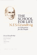 The School for Life: N.F.S. Grundtvig on Education for the People