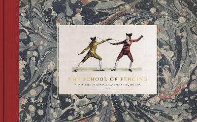 The School of Fencing: A Facsimile of Domenico Angelo's 1765 Edition - Hillyard, Mark (Introduction and notes by)