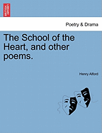 The School of the Heart, and Other Poems