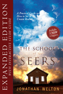 The School of the Seers Expanded Edition: A Practical Guide to See in the Unseen Realm