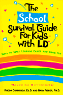 The School Survival Guide for Kids with LD*: *Learning Differences