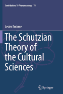 The Schutzian Theory of the Cultural Sciences