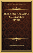 The Science and Art of Salesmanship (1921)