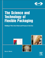 The Science and Technology of Flexible Packaging