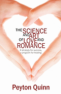 The Science & Art of Love & Romance