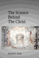 The Science Behind the Christ