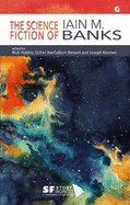The Science Fiction of Iain M. Banks