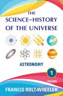 The Science - History of the Universe: Volume 1