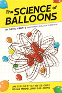 The Science of Balloons: An Exploration of Science Using Modelling Balloons