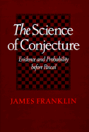 The Science of Conjecture: Evidence and Probability Before Pascal