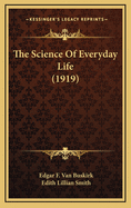 The Science of Everyday Life (1919)