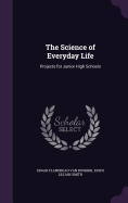 The Science of Everyday Life: Projects for Junior High Schools