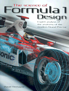 The Science of F1 Design: Expert Analysis of the Anatomy of the Moderen Grand Prix Car - Tremayne, David