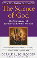 The Science of God: The Convergence of Scientific and Biblical Wisdom