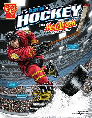 The Science of Hockey with Max Axiom, Super Scientist - Hoena, Blake