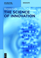 The Science of Innovation: A Comprehensive Approach for Innovation Management