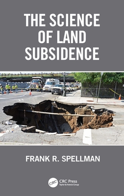 The Science of Land Subsidence - Spellman, Frank R