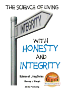 The Science of Living With Honesty and Integrity