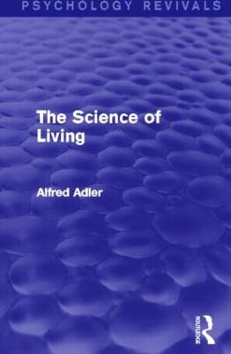 The Science of Living - Adler, Alfred