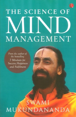 The Science of Mind Management - Mukundananda, Swami