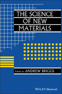 The Science of New Materials