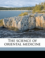 The Science of Oriental Medicine