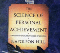 The Science of Personal Achievement: The 17 Universal Principles of Success