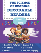 The Science of Reading Decodable Readers: Vowel Teams