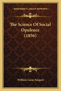 The Science of Social Opulence (1856)