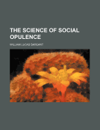 The Science of Social Opulence