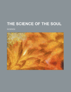 The Science of the Soul - Science