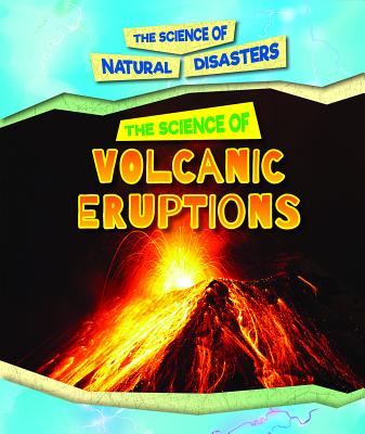 The Science of Volcanic Eruptions - Klepeis, Alicia Z