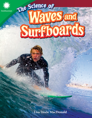 The Science of Waves and Surfboards - Steele MacDonald, Lisa