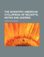 The Scientific American Cyclopedia of Receipts, Notes and Queries