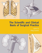 The Scientific and Clinical Basis of Surgical Practice