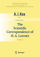 The Scientific Correspondence of H.A. Lorentz, Volume 1