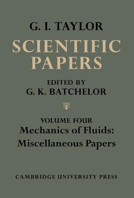 The Scientific Papers of Sir Geoffrey Ingram Taylor - Batchelor, G. K. (Editor)
