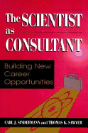 The Scientist as Consultant: Building New Career Opportunities