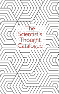 The Scientist's Thought Catalogue