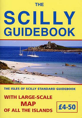 The Scilly Guidebook: The Isles of Scilly Standard Guidebook - Bowley, Rex Lyon