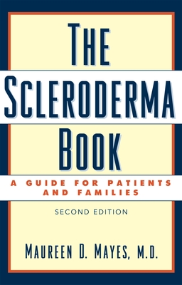 The Scleroderma Book: A Guide for Patients and Families - Mayes, Maureen D, MD