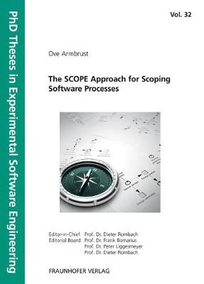 The SCOPE Approach for Scoping Software Processes. - Armbrust, Ove, and Rombach (Editor), and Liggesmeyer (Editor)