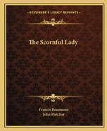 The Scornful Lady