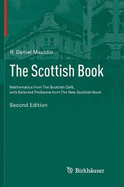 The Scottish Book: Mathematics from the Scottish Caf, with Selected Problems from the New Scottish Book